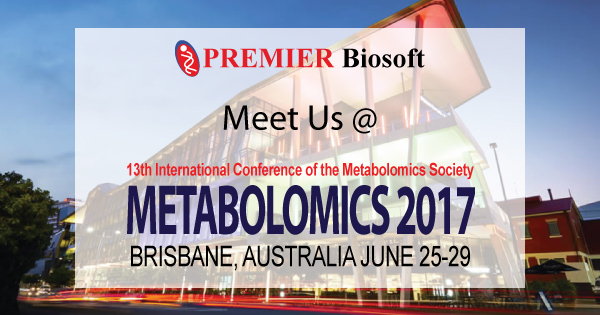 Meet PREMIER Biosoft @ Metabolomics 2017 Brisbane, Australia June 25-29, 2017